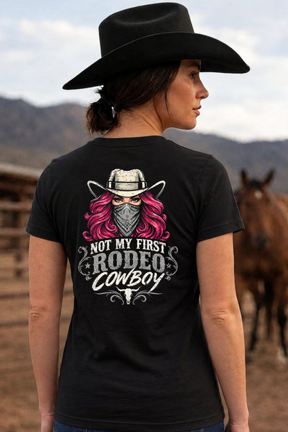 NOT MY FIRST RODEO