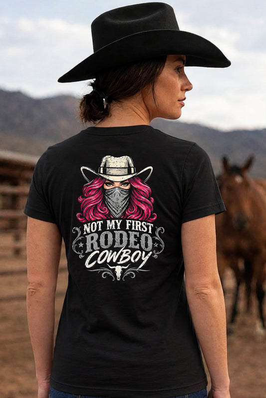 NOT MY FIRST RODEO